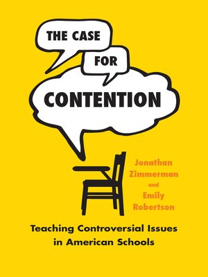 cover image of The Case for Contention: Teaching Controversial Issues in American Schools